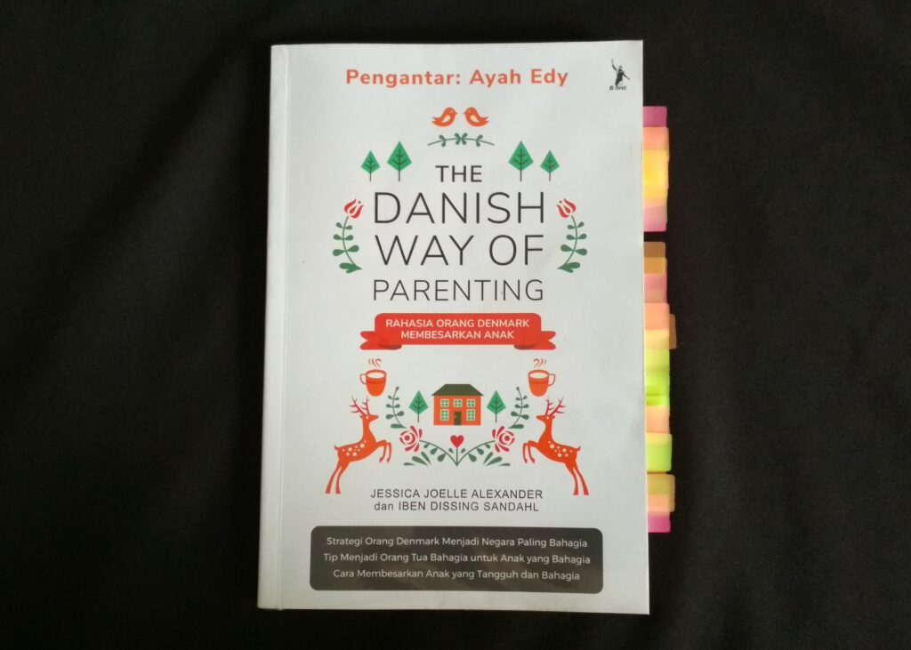 The Danish Way of Parenting: Membesarkan Anak yang Tangguh ...
